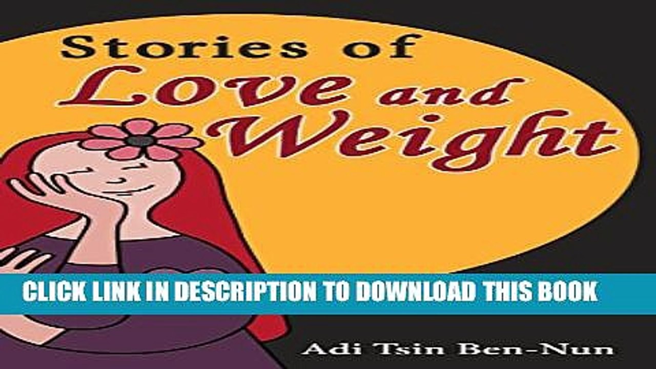 [PDF] Stories of Love and Weight: Inspiring personal stories (Emotional eating) Full Online