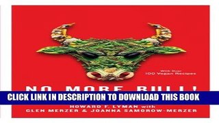 [PDF] No More Bull!: The Mad Cowboy Targets America s Worst Enemy: Our Diet Popular Colection