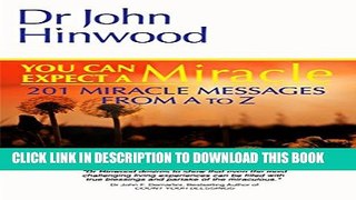 [New] You Can EXPECT A MIRACLE 201 Miracle Messages From A to Z Exclusive Full Ebook
