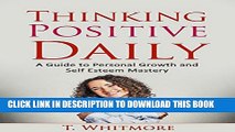 [New] Positive Energy: Thinking Positive Daily (A Guide to Personal Growth and Self Esteem
