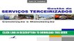 [PDF] GestÃ£o de ServiÃ§os Terceirizados: ConstruÃ§Ã£o e ManutenÃ§Ã£o (Portuguese Edition) Full