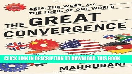 [PDF] The Great Convergence: Asia, the West, and the Logic of One World Full Colection