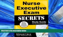 Popular Book Nurse Executive Exam Secrets Study Guide: Nurse Executive Test Review for the Nurse