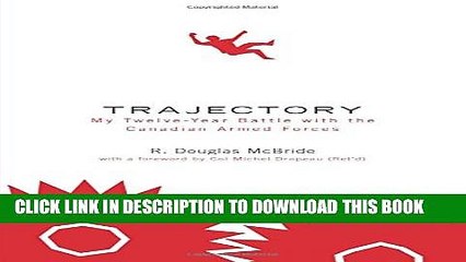 [PDF] Trajectory My Twelve-Year Battle with the Canadian Armed Forces Popular Online
