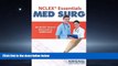 Enjoyed Read NCLEXÂ® Essentials: Med Surg: Everything You Need to Know to Demolish MedSurg