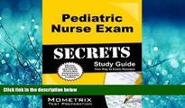 Choose Book Pediatric Nurse Exam Secrets Study Guide: PN Test Review for the Pediatric Nurse Exam