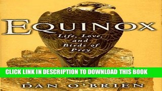 [PDF] Equinox: Life, Love, and Birds of Prey Full Online
