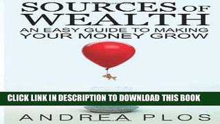 New Book Sources Of Wealth: An Easy Guide To Making Your Money Grow