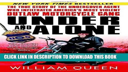 [PDF] Under and Alone: The True Story of the Undercover Agent Who Infiltrated America s Most