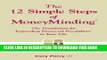 New Book The 12 Simple Steps of Moneyminding: The Foundation for Expanding Financial Possibilities