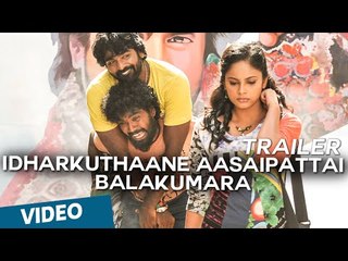 Idharkuthaane Aasaipattai Balakumara Official Theatrical Trailer  HD