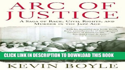 [PDF] Arc of Justice: A Saga of Race, Civil Rights, and Murder in the Jazz Age Full Online