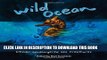 [PDF] Wild Ocean: Sharks, Whales, Rays, and Other Endangered Sea Creatures Popular Colection