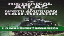 [PDF] Historical Atlas Of North American Railroads Exclusive Full Ebook