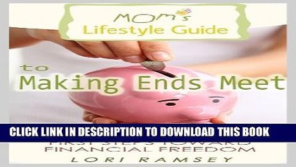 Collection Book Mom s Lifestyle Guide to Making Ends Meet - First Steps Toward Financial Freedom