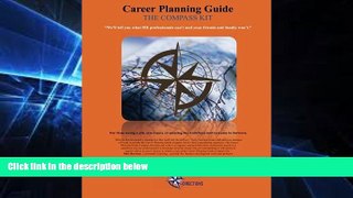 Big Deals  The Compass Kit Career Planning Guide: We ll tell you what H.R. professionals can t and