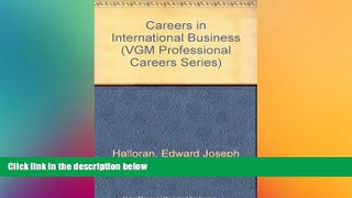 Big Deals  Careers in International Business (Vgm Professional Careers Series)  Free Full Read