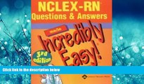 For you NCLEX-RNÂ® Questions   Answers Made Incredibly Easy! (Incredibly Easy! SeriesÂ®)