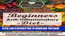 [PDF] Beginners Anti Inflammatory Diet: 30 Delicious and Easy to Cook Recipes to Fight