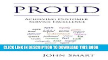 [PDF] PROUD - Achieving Customer Service Excellence: Probably the only Customer Service acronym