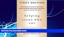 Big Deals  Helping Teens Who Cut: Understanding and Ending Self-Injury  Free Full Read Best Seller