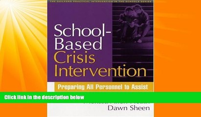 Big Deals  School-Based Crisis Intervention: Preparing All Personnel to Assist (Practical