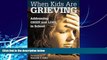 Must Have PDF  When Kids Are Grieving: Addressing Grief and Loss in School  Best Seller Books Most