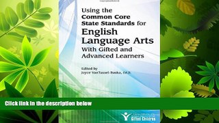 complete  Using the Common Core State Standards in English Language Arts with Gifted and Advanced