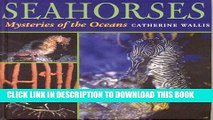 [PDF] Seahorses: Mysteries of the Ocean Popular Online