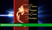 different   Passions Pedagogies and 21st Century Technologies