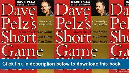 (o-o) (XX) eBook Download Dave Pelz's Short Game Bible: Master The Finesse Swing And Lower Your Score
