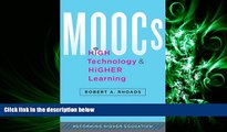 read here  MOOCs, High Technology, and Higher Learning (Reforming Higher Education: Innovation