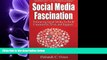 FAVORITE BOOK  Social Media Fascination: Embracing Social Media To Build Community, Trust, and