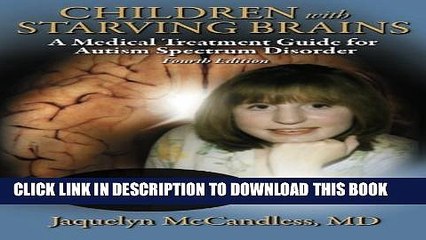 [PDF] Children with Starving Brains: A Medical Treatment Guide for Autism Spectrum Disorder Full