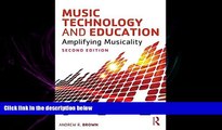 different   Music Technology and Education: Amplifying Musicality