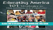 New Book Educating America: 101 Strategies for Adult Assistants in K-8 Classrooms