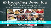 New Book Educating America: 101 Strategies for Adult Assistants in K-8 Classrooms
