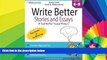 Must Have PDF  Write Better Stories and Essays: Topics and Techniques to Improve Writing Skills