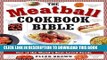 [PDF] The Meatball Cookbook Bible: Foods from Soups to Desserts-500 Recipes That Make the World Go