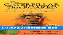 [PDF] The Caterpillar That Roared: Awakening the Lion Within Full Online