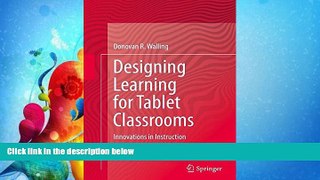 FAVORITE BOOK  Designing Learning for Tablet Classrooms: Innovations in Instruction
