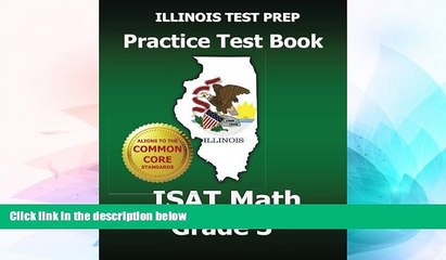 Big Deals  ILLINOIS TEST PREP Practice Test Book ISAT Math Grade 3: Common Core Edition  Best