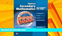 Big Deals  Glencoe Secondary Mathematics to the Common Core State Standards, Algebra 1 (MERRILL