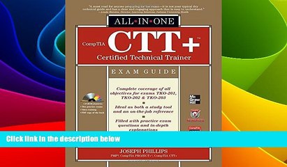 Big Deals  CompTIA CTT+ Certified Technical Trainer All-in-One Exam Guide  Free Full Read Most