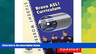 Big Deals  Bravo Asl! Curriculum Student Workbook  Best Seller Books Best Seller