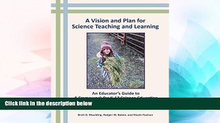 Big Deals  A Vision and Plan for Science Teaching and Learning  Free Full Read Best Seller