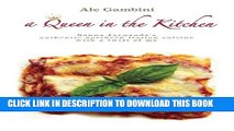 [PDF] A Queen In The Kitchen: Nonna Fernanda s Authentic Northern Italian Cuisine With a Twist of