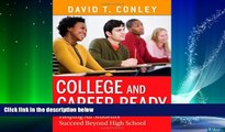 Big Deals  College and Career Ready: Helping All Students Succeed Beyond High School  Free Full