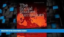 Big Deals  The Social Studies Curriculum, Fourth Edition: Purposes, Problems, and Possibilities