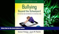 read here  Bullying Beyond the Schoolyard: Preventing and Responding to Cyberbullying